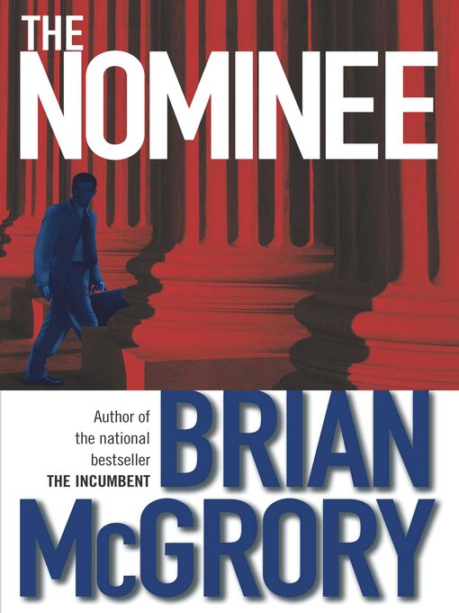 Title details for The Nominee by Brian McGrory - Available